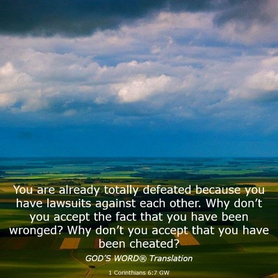 Picture 03 - 1 Corinthians 6:7 GW - You are already totally defeated because you have - Bible Verse Picture
