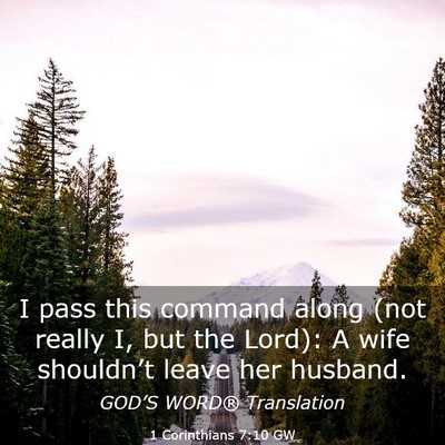 Picture 03 - 1 Corinthians 7:10 GW - I pass this command along (not really I, but the - Bible Verse Picture