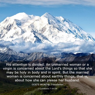 Picture 03 - 1 Corinthians 7:34 GW - His attention is divided. An unmarried woman or a - Bible Verse Picture