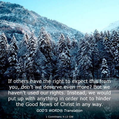 Picture 03 - 1 Corinthians 9:12 GW - If others have the right to expect this from you, - Bible Verse Picture