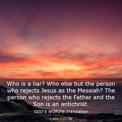 Picture 03 - 1 John 2:22 GW - Who is a liar? Who else but the person who - Bible Verse Picture