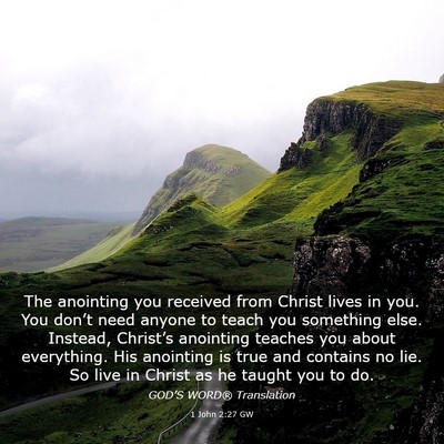 Picture 03 - 1 John 2:27 GW - The anointing you received from Christ lives in - Bible Verse Picture