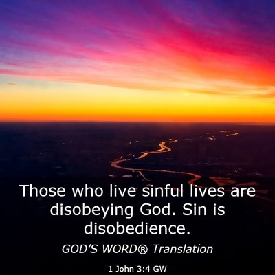 Picture 03 - 1 John 3:4 GW - Those who live sinful lives are disobeying God. - Bible Verse Picture