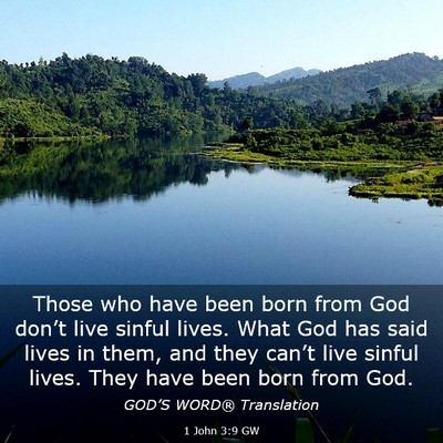 Picture 03 - 1 John 3:9 GW - Those who have been born from God don’t live - Bible Verse Picture