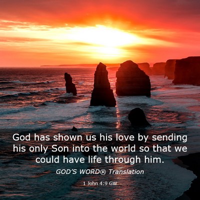 Picture 03 - 1 John 4:9 GW - God has shown us his love by sending his only Son - Bible Verse Picture