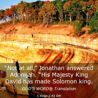 Picture 03 - 1 Kings 1:43 GW - “Not at all,” Jonathan answered Adonijah. - Bible Verse Picture