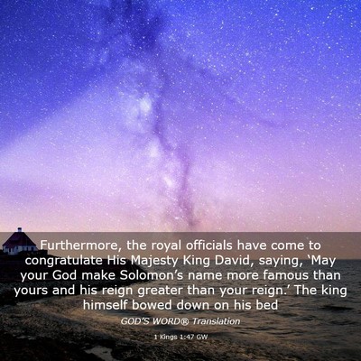 Picture 03 - 1 Kings 1:47 GW - Furthermore, the royal officials have come to - Bible Verse Picture