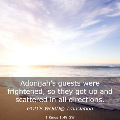 Picture 03 - 1 Kings 1:49 GW - Adonijah’s guests were frightened, so they got - Bible Verse Picture
