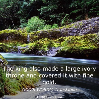 Picture 03 - 1 Kings 10:18 GW - The king also made a large ivory throne and - Bible Verse Picture