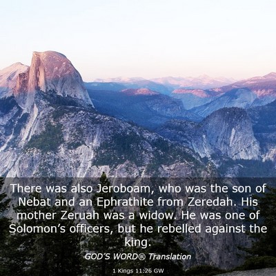 Picture 03 - 1 Kings 11:26 GW - There was also Jeroboam, who was the son of Nebat - Bible Verse Picture