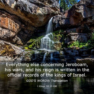 Picture 03 - 1 Kings 14:19 GW - Everything else concerning Jeroboam, his wars, - Bible Verse Picture