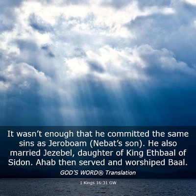 Picture 03 - 1 Kings 16:31 GW - It wasn’t enough that he committed the same - Bible Verse Picture