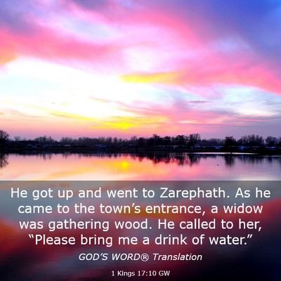 Picture 03 - 1 Kings 17:10 GW - He got up and went to Zarephath. As he came to - Bible Verse Picture