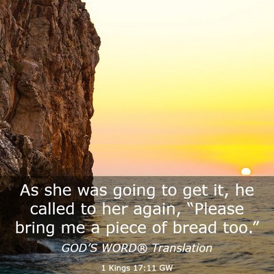 Picture 03 - 1 Kings 17:11 GW - As she was going to get it, he called to her - Bible Verse Picture