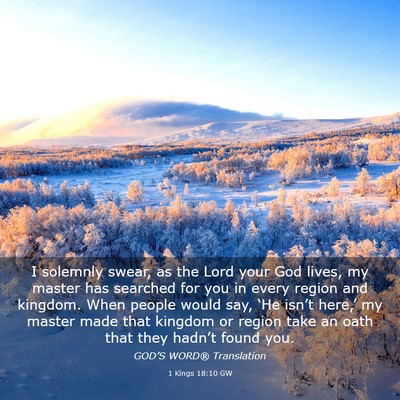 Picture 03 - 1 Kings 18:10 GW - I solemnly swear, as the Lord your God lives, my - Bible Verse Picture