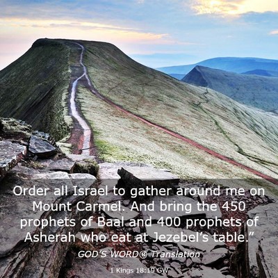 Picture 03 - 1 Kings 18:19 GW - Order all Israel to gather around me on Mount - Bible Verse Picture