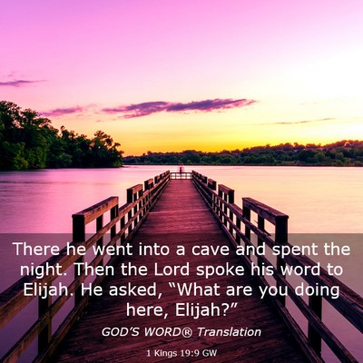 Picture 03 - 1 Kings 19:9 GW - There he went into a cave and spent the night. - Bible Verse Picture