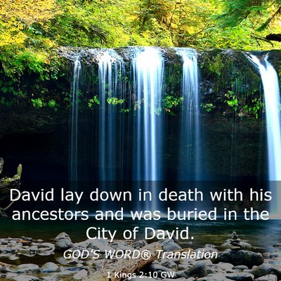 Picture 03 - 1 Kings 2:10 GW - David lay down in death with his ancestors and - Bible Verse Picture