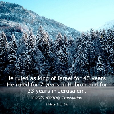 Picture 03 - 1 Kings 2:11 GW - He ruled as king of Israel for 40 years. He ruled - Bible Verse Picture