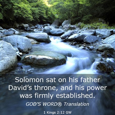 Picture 03 - 1 Kings 2:12 GW - Solomon sat on his father David’s throne, and - Bible Verse Picture