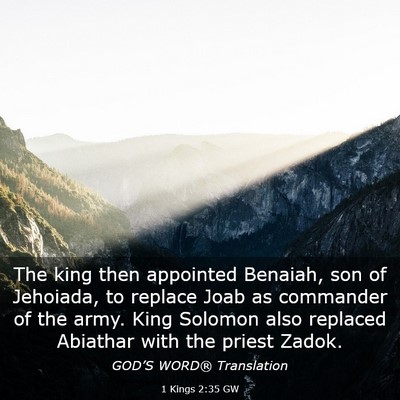 Picture 03 - 1 Kings 2:35 GW - The king then appointed Benaiah, son of Jehoiada, - Bible Verse Picture