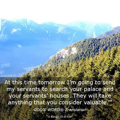 Picture 03 - 1 Kings 20:6 GW - At this time tomorrow I’m going to send my - Bible Verse Picture