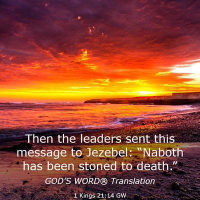 Picture 03 - 1 Kings 21:14 GW - Then the leaders sent this message to Jezebel: - Bible Verse Picture