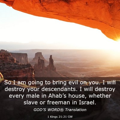 Picture 03 - 1 Kings 21:21 GW - So I am going to bring evil on you. I will - Bible Verse Picture