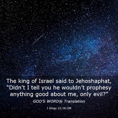 Picture 03 - 1 Kings 22:18 GW - The king of Israel said to Jehoshaphat, - Bible Verse Picture
