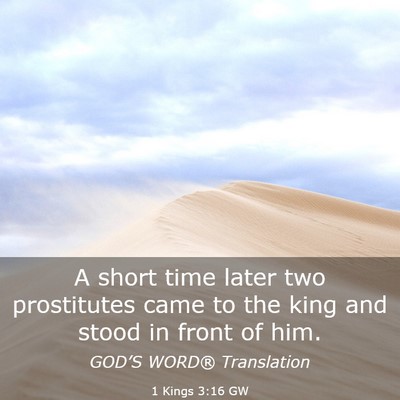 Picture 03 - 1 Kings 3:16 GW - A short time later two prostitutes came to the - Bible Verse Picture