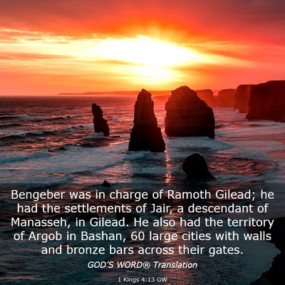 Picture 03 - 1 Kings 4:13 GW - Bengeber was in charge of Ramoth Gilead; he had - Bible Verse Picture