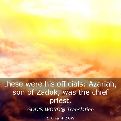 Picture 03 - 1 Kings 4:2 GW - these were his officials: Azariah, son of Zadok, - Bible Verse Picture