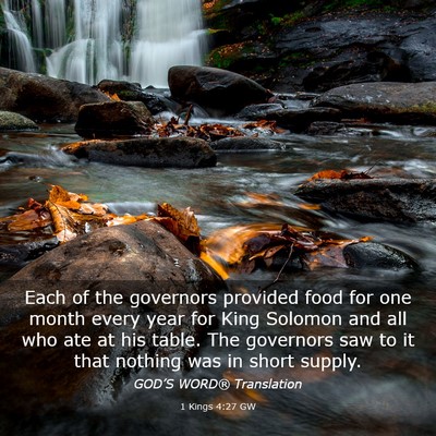 Picture 03 - 1 Kings 4:27 GW - Each of the governors provided food for one month - Bible Verse Picture