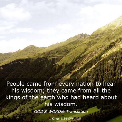 Picture 03 - 1 Kings 4:34 GW - People came from every nation to hear his wisdom; - Bible Verse Picture