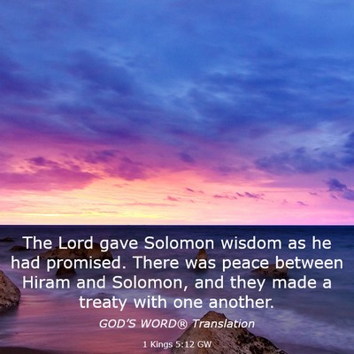 Picture 03 - 1 Kings 5:12 GW - The Lord gave Solomon wisdom as he had promised. - Bible Verse Picture
