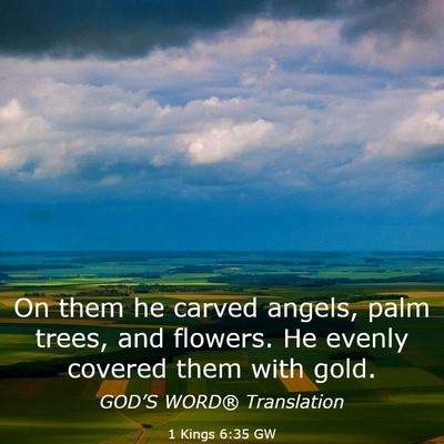 Picture 03 - 1 Kings 6:35 GW - On them he carved angels, palm trees, and - Bible Verse Picture
