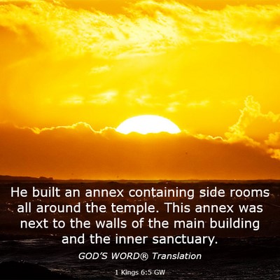Picture 03 - 1 Kings 6:5 GW - He built an annex containing side rooms all - Bible Verse Picture