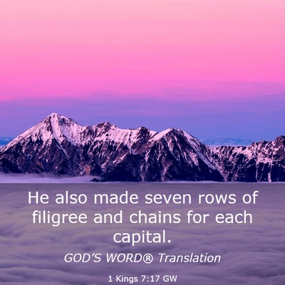 Picture 03 - 1 Kings 7:17 GW - He also made seven rows of filigree and chains - Bible Verse Picture