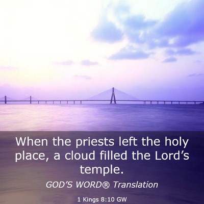 Picture 03 - 1 Kings 8:10 GW - When the priests left the holy place, a cloud - Bible Verse Picture