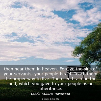 Picture 03 - 1 Kings 8:36 GW - then hear them in heaven. Forgive the sins of - Bible Verse Picture