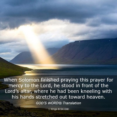 Picture 03 - 1 Kings 8:54 GW - When Solomon finished praying this prayer for - Bible Verse Picture