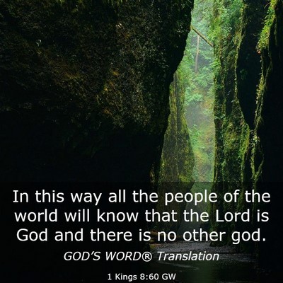 Picture 03 - 1 Kings 8:60 GW - In this way all the people of the world will know - Bible Verse Picture