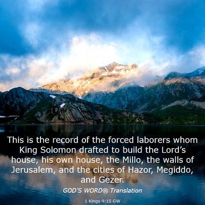 Picture 03 - 1 Kings 9:15 GW - This is the record of the forced laborers whom - Bible Verse Picture