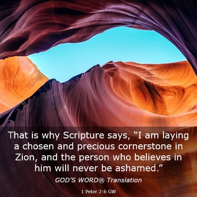 Picture 03 - 1 Peter 2:6 GW - That is why Scripture says, “I am laying a - Bible Verse Picture