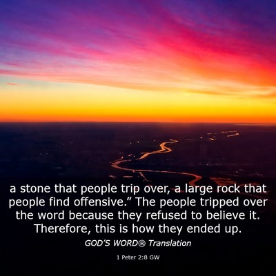 Picture 03 - 1 Peter 2:8 GW - a stone that people trip over, a large rock that - Bible Verse Picture