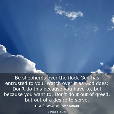 Picture 03 - 1 Peter 5:2 GW - Be shepherds over the flock God has entrusted to - Bible Verse Picture