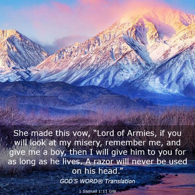 Picture 03 - 1 Samuel 1:11 GW - She made this vow, “Lord of Armies, if you will - Bible Verse Picture