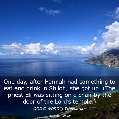 Picture 03 - 1 Samuel 1:9 GW - One day, after Hannah had something to eat and - Bible Verse Picture