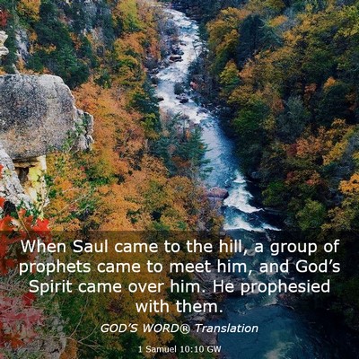 Picture 03 - 1 Samuel 10:10 GW - When Saul came to the hill, a group of prophets - Bible Verse Picture