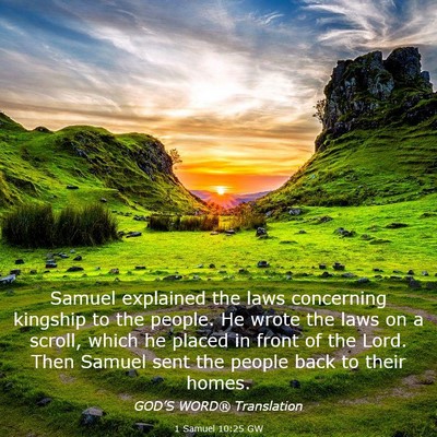 Picture 03 - 1 Samuel 10:25 GW - Samuel explained the laws concerning kingship to - Bible Verse Picture